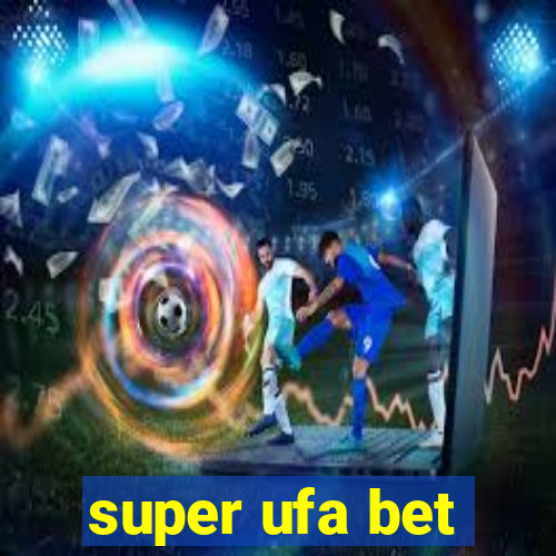 super ufa bet